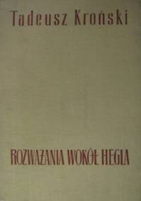 Rozważania wokół Hegla - Tadeusz Kroński