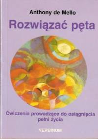 Rozwiązać pęta - Anthony de Mello