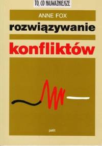 Rozwiązywanie konfliktów - Anne Fox