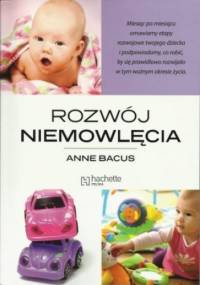 Rozwój niemowlęcia - Anne Bacus