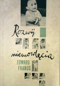 Rozwój niemowlęcia - Edward Franus