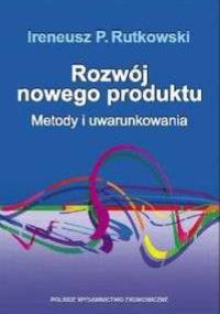 ROzWóJ NOWEGO PRODUKTU - Ireneusz P. Rutkowski