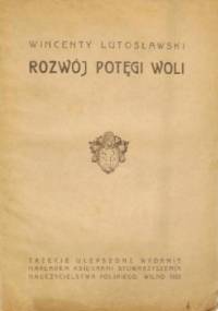 Rozwój potęgi woli - Wincenty Lutosławski