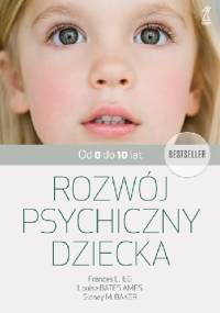 Rozwój psychiczny dziecka. Od 0 do 10 lat.