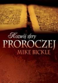Rozwój sfery proroczej - Mike Bickle