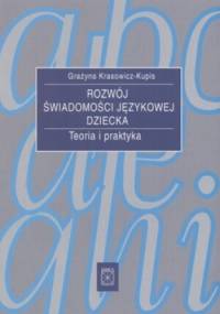 Rozwój świadomości językowej dziecka - Grażyna Krasowicz-Kupis