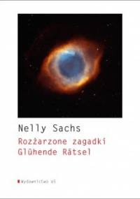 Rozżarzone zagadki - Nelly Sachs