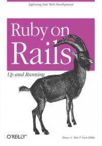Ruby on Rails: Up and Running. Up and Running - Curt Hibbs, Bruce Tate