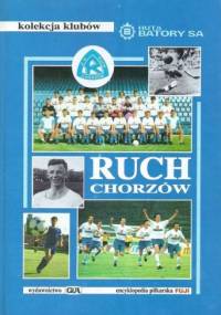Ruch Chorzów: 75 lat "Niebieskich" - Księga Jubileuszowa - praca zbiorowa