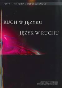 Ruch w języku – język w ruchu - Karolina Lisczyk-Kubina, Marcin Maciołek