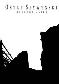 Ruchomy ogień - Ostap Sływynski