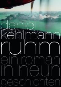 Ruhm - Daniel Kehlmann