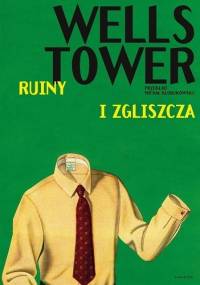 Ruiny i zgliszcza - Wells Tower