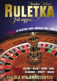 Ruletka. Jak wygrać...? - Stanisław Wiland