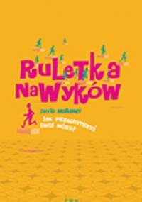 Ruletka nawyków. Jak przechytrzyć swój mózg? - David McRaney