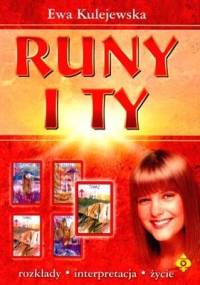 Runy i ty: rozkłady, interpretacja, życie - Ewa Kulejewska