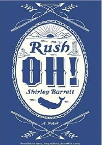Rush Oh! - Shirley Barrett