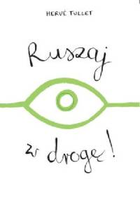 Ruszaj w drogę! - Hervé Tullet