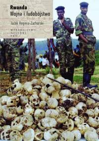 Rwanda. Wojna i ludobójstwo - Jacek Reginia-Zacharski