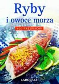 Ryby i owoce morza 400 przepisów - Le Divellec Jacques