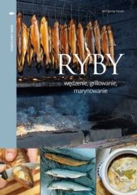 Ryby - wędzenie, grillowanie, marynowanie - Wolfgang Hauer