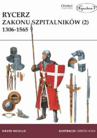 Rycerz Zakonu Szpitalników 1306-1565 - David Nicolle