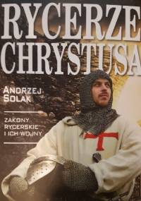 Rycerze Chrystusa - Andrzej Solak