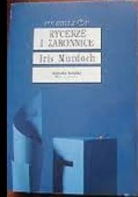 Rycerze i zakonnice  Tom. II - Iris Murdoch