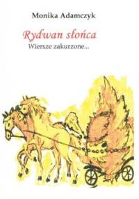 Rydwan słońca - Monika Adamczyk