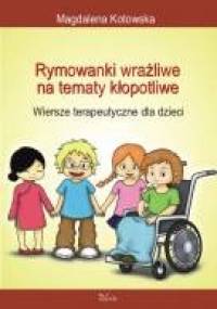 Rymowanki wrażliwe na tematy kłopotliwe - Magdalena Kotowska