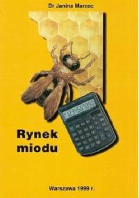 Rynek miodu - Janina Marzec