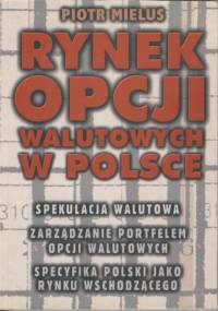 Rynek opcji walutowych w Polsce - Piotr Mielus