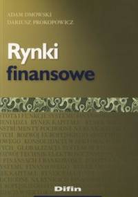 Rynki finansowe - Adam Dmowski, Dariusz Prokopowicz