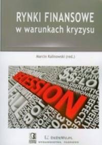 Rynki finansowe w warunkach kryzysu - Marcin Kalinowski