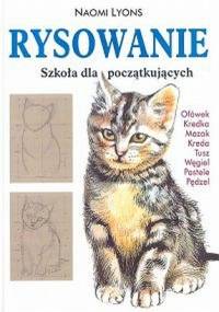Rysowanie. Szkoła dla początkujących - Naomi Lyons