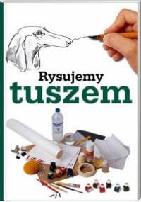 Rysujemy tuszem - Mercedes Braunstein