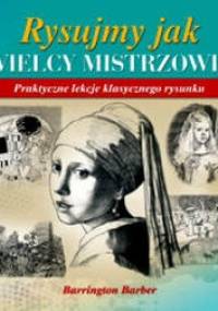 Rysujmy jak wielcy mistrzowie - Barrington Barber
