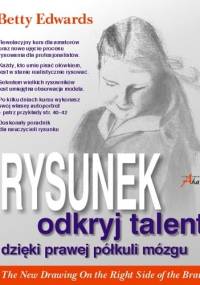 Rysunek. Odkryj talent dzięki prawej półkuli mózgu - Betty Edwards
