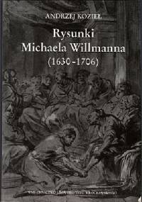 Rysunki Michaela Willmanna (1630-1706) - Andrzej Kozieł