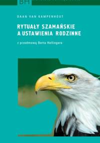 Rytuały szamańskie a ustawienia rodzinne - Daan van Kampenhout