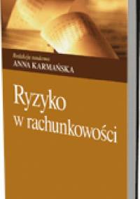 Ryzyko w rachunkowości - Anna Karmańska