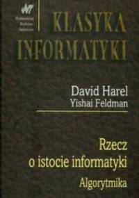 Rzecz o istocie informatyki. Algorytmika - David Harel
