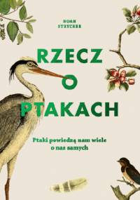 Rzecz o ptakach - Noah Strycker