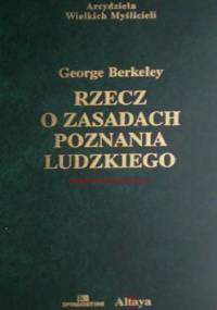 Rzecz o zasadach poznania ludzkiego - George Berkeley