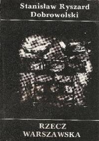 Rzecz warszawska - Stanisław Ryszard Dobrowolski