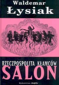 Rzeczpospolita Kłamców. Salon - Waldemar Łysiak