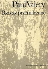 Rzeczy przemilczane (Z pism o sztuce) - Paul Valéry