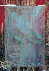 Rzeczykrwistość - Lowkain Michał