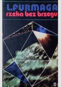 Rzeka bez brzegu - Lesław Furmaga