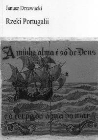 Rzeki Portugalii - Janusz Drzewucki